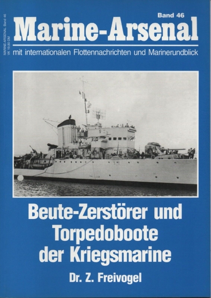 Marine-Arsenal Band 46 - Beute-Zerstörer und Torpedoboote der Kriegsmarine